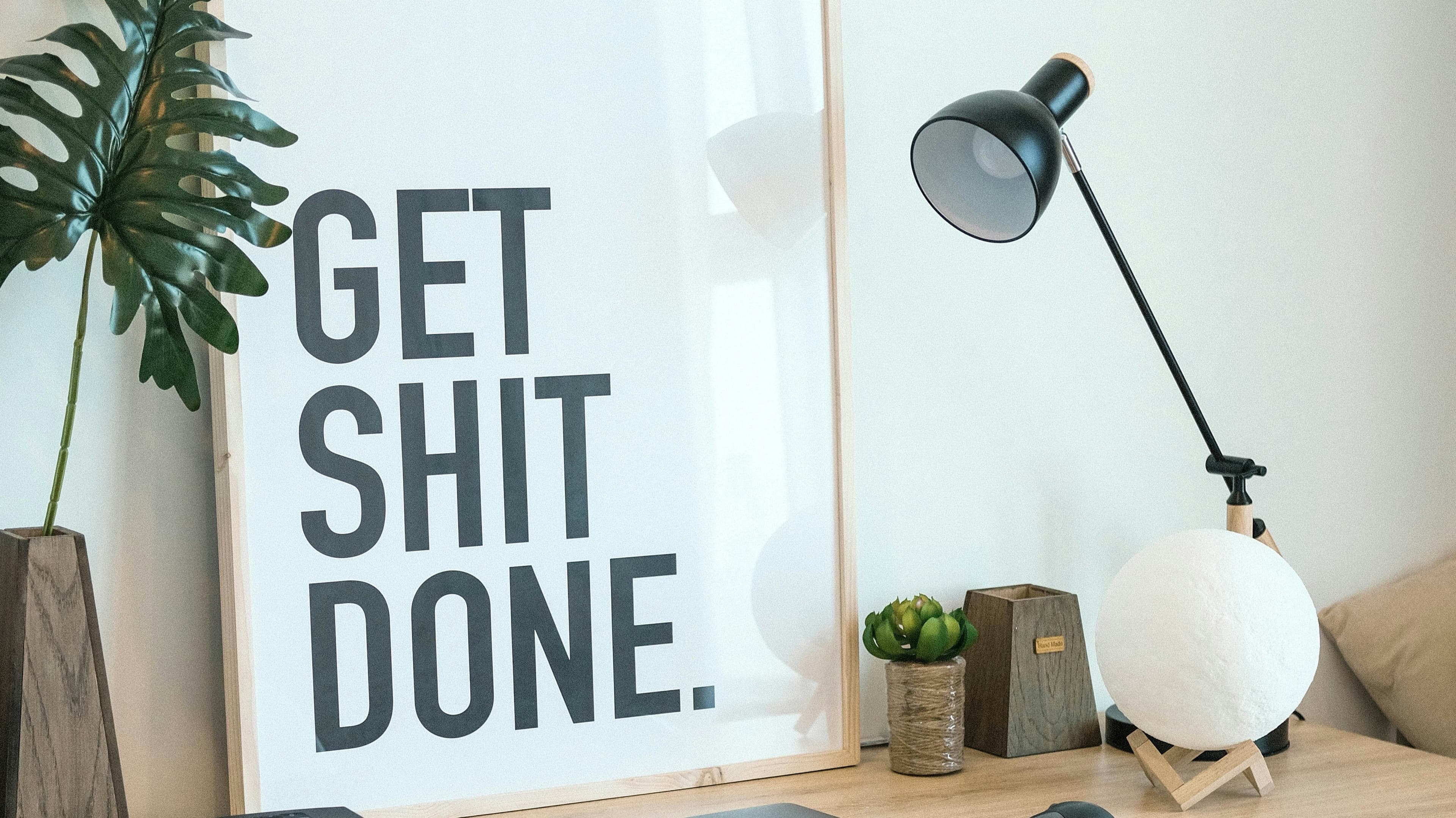 get shit done